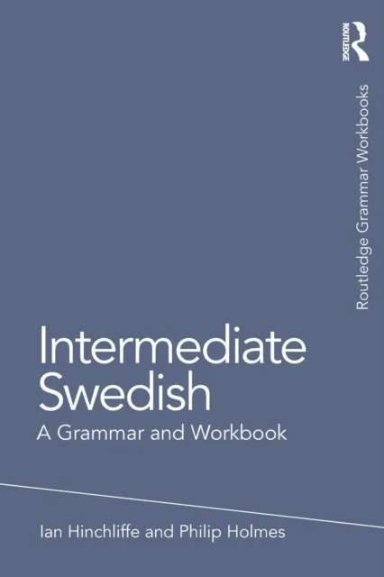 Intermediate Swedish av Ian Hinchliffe, Philip (Freelance translator UK) Holmes