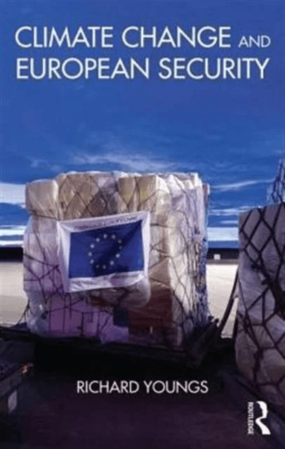 Climate Change and European Security av Richard Youngs