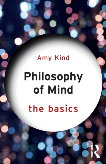 Philosophy of Mind: The Basics av Amy (Claremont McKenna College USA) Kind