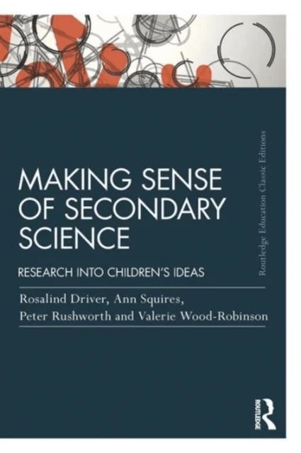 Making Sense of Secondary Science av Rosalind Driver, Ann Squires, Peter Rushworth