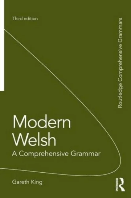 Modern Welsh: A Comprehensive Grammar av Gareth King
