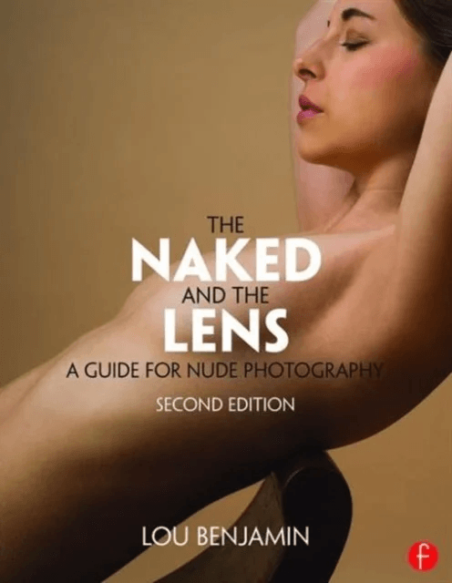 The Naked and the Lens, Second Edition av Louis Benjamin