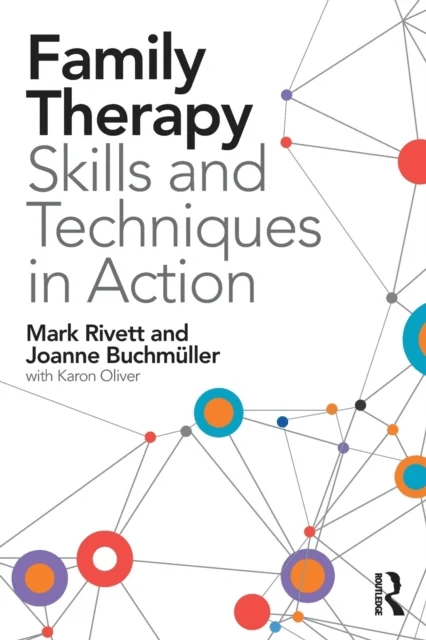 Family Therapy Skills and Techniques in Action av Mark (Director of Family and Systemic Psychotherapy training University of Exeter and family therapi