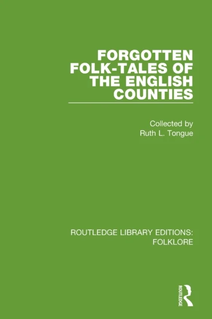 Forgotten Folk-tales of the English Counties Pbdirect av Ruth Tongue