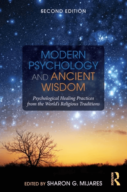 Modern Psychology and Ancient Wisdom av Sharon G. Mijares