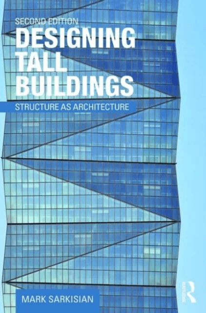 Designing Tall Buildings av Mark (Skidmore Owings &amp; Merrill San Francisco USA) Sarkisian