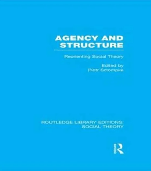 Agency and Structure (RLE Social Theory) av Piotr Sztompka