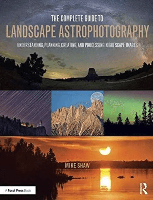 The Complete Guide to Landscape Astrophotography av Michael (Sterling Drug Inc Malvern Pennsylvania USA) Shaw