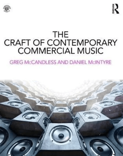 The Craft of Contemporary Commercial Music av Greg McCandless, Daniel McIntyre