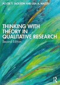 Thinking with Theory in Qualitative Research av Alecia Y. Jackson, Lisa A. (University of Oregon USA) Mazzei