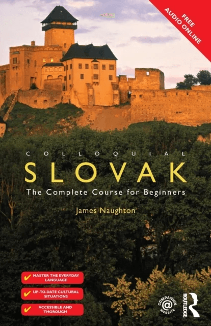 Colloquial Slovak av James (University of Oxford UK) Naughton