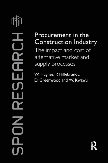 Procurement in the Construction Industry av William (National Crime Squad London UK) Hughes, Patricia M. Hillebrandt, David (Lakehead University Thund