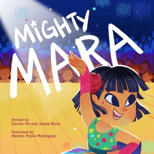 Mighty Mara av Carina Ho, Jesse Byrd