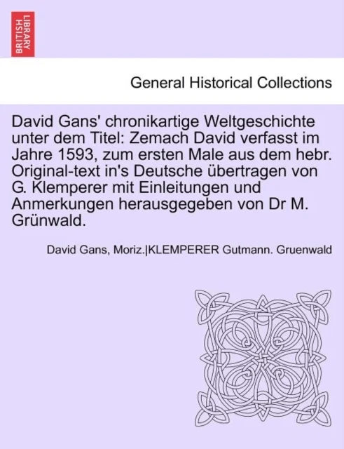 David Gans' Chronikartige Weltgeschichte Unter Dem Titel av Dr M Grunwald, Anonymous