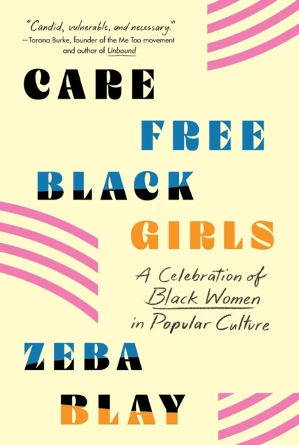 Carefree Black Girls av Zeba Blay