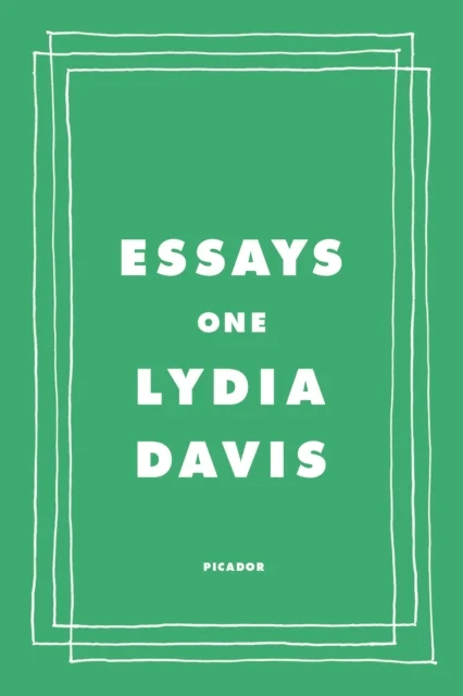 Essays One av Lydia Davis