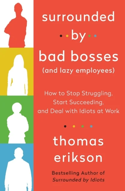 Surrounded by Bad Bosses (And Lazy Employees) av Thomas Erikson