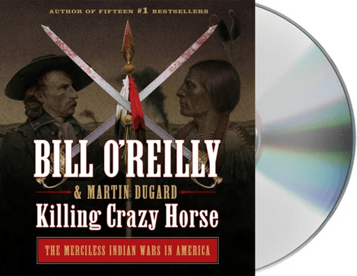 Killing Crazy Horse av Bill O'Reilly, Martin Dugard