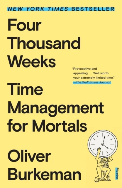 Four Thousand Weeks av Oliver Burkeman