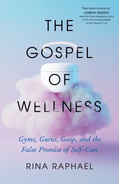 The Gospel of Wellness av Rina Raphael