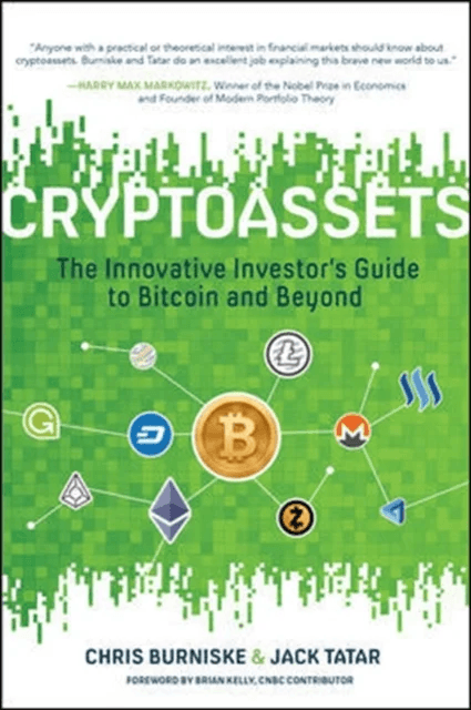 Cryptoassets: The Innovative Investor's Guide to Bitcoin and Beyond av Chris Burniske, Jack Tatar