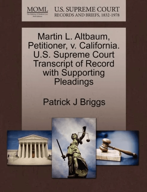 Martin L. Altbaum, Petitioner, V. California. U.S. Supreme Court Transcript of Record with Supportin av Patrick J Briggs
