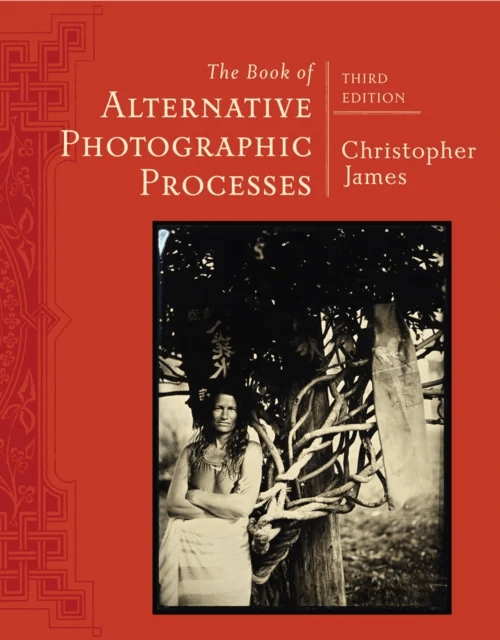 The Book of Alternative Photographic Processes av Christopher (The College of Art and Design at Lesley University) James