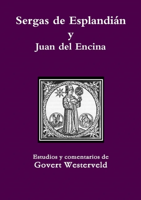 Sergas de Esplandian y Juan del Encina av Govert Westerveld