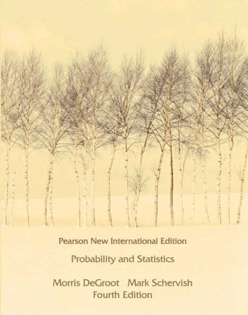 Probability and Statistics av Morris DeGroot, Mark Schervish
