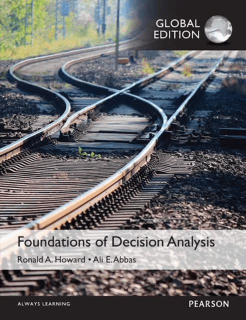 Foundations of Decision Analysis, Global Edition av Ali Abbas, Ronald Howard