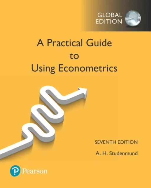 Practical Guide to Using Econometrics, A, Global Edition av A. Studenmund
