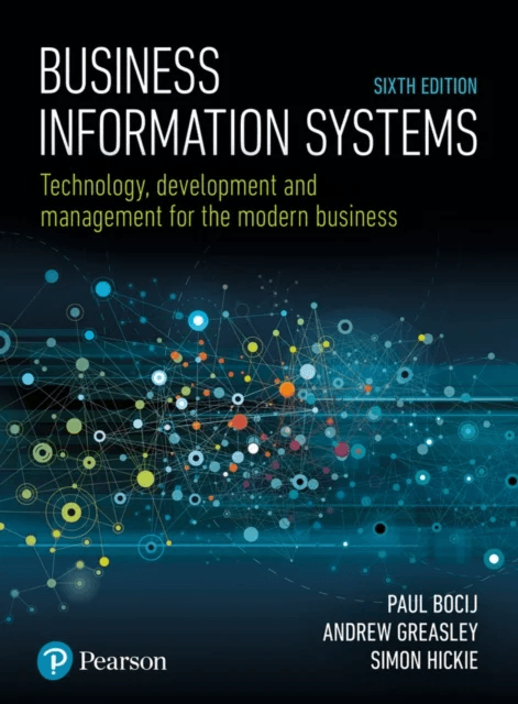 Business Information Systems av Paul Bocij, Andrew Greasley, Simon Hickie