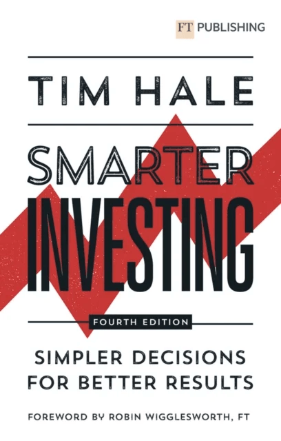 Smarter Investing: Simpler Decisions for Better Results av Tim Hale