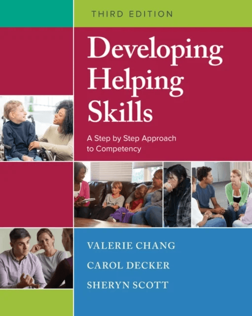 Developing Helping Skills av Sheryn (Azusa Pacific University) Scott, Valerie (Indiana University Emeritus) Chang, Carol (Indiana University) Decker
