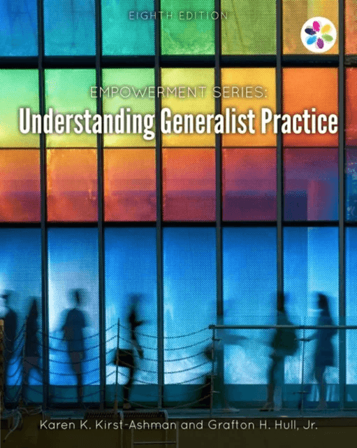 Empowerment Series: Understanding Generalist Practice av Karen (University of Wisconsin Whitewater) Kirst-Ashman, Jr. Grafton (University of Utah) Hul
