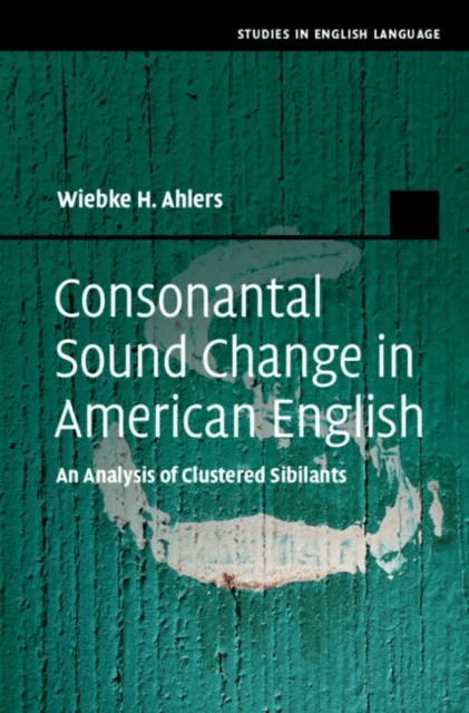 Consonantal Sound Change in American English av Wiebke H. (Universitat Dortmund) Ahlers