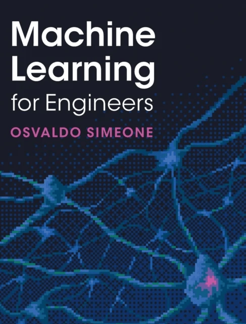 Machine Learning for Engineers av Osvaldo (King's College London) Simeone