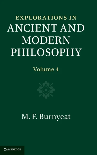 Explorations in Ancient and Modern Philosophy: Volume 4 av Myles (All Souls College Oxford) Burnyeat