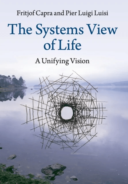 The Systems View of Life av Fritjof Capra, Pier Luigi (Universita degli Studi Roma Tre) Luisi