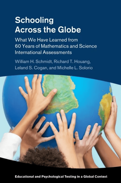 Schooling Across the Globe av William H. (Michigan State University) Schmidt, Richard T. (Michigan State University) Houang, Leland S. (Michigan State