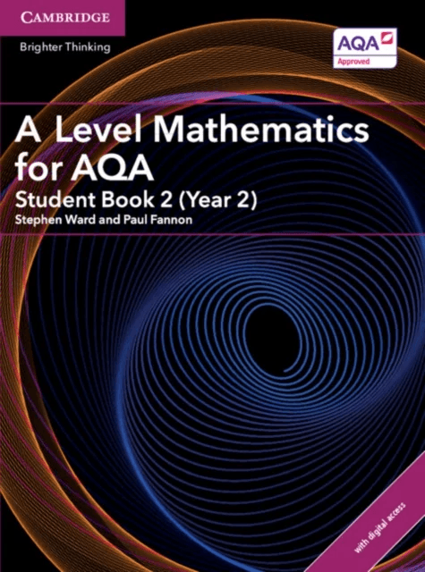 A Level Mathematics for AQA Student Book 2 (Year 2) with Digital Access (2 Years) av Stephen Ward, Paul Fannon