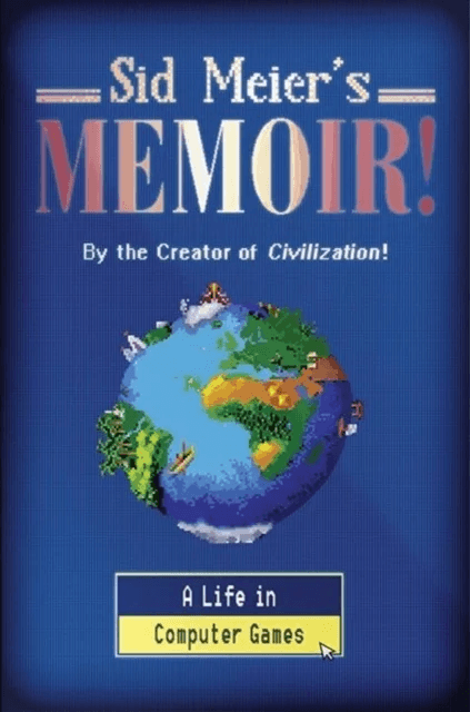 Sid Meier's Memoir! av Sid Meier