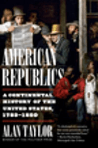 American Republics av Alan (University of Virginia) Taylor