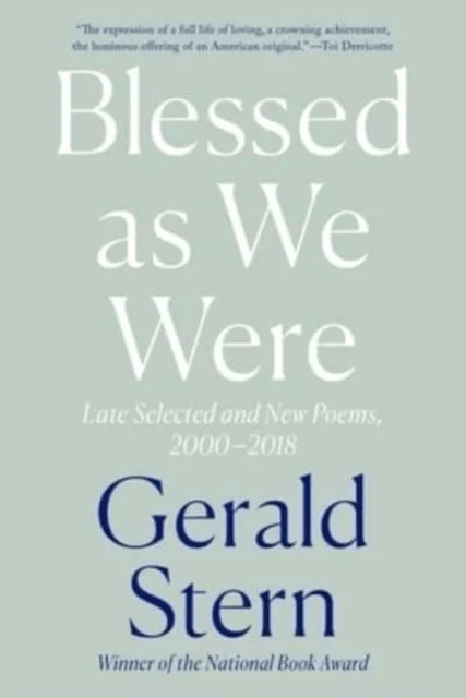 Blessed as We Were av Gerald Stern