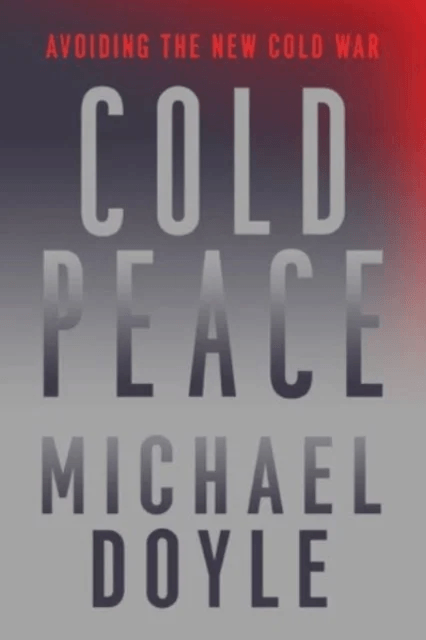 Cold Peace av Michael W. (Columbia University School of International and Pu) Doyle