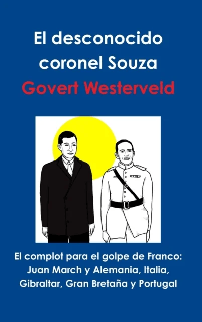 El Complot Para El Golpe De Franco av Govert Westerveld