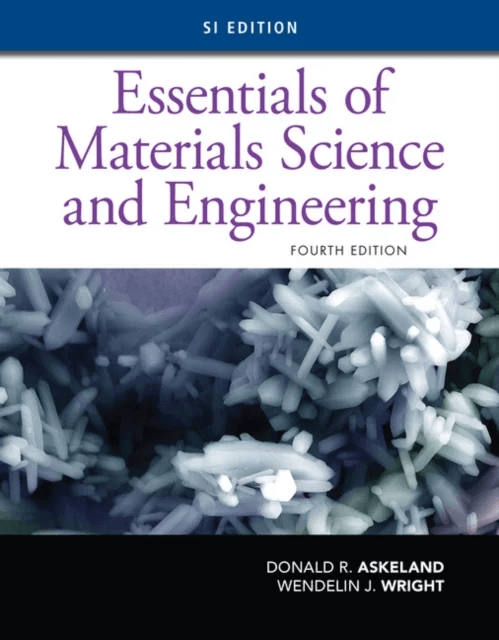 Essentials of Materials Science and Engineering, SI Edition av Wendelin (Bucknell University) Wright, Donald (Missouri University of Science and Techn