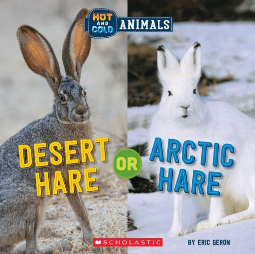 Desert Hare or Arctic Hare (Wild World: Hot and Cold Animals) av Eric Geron