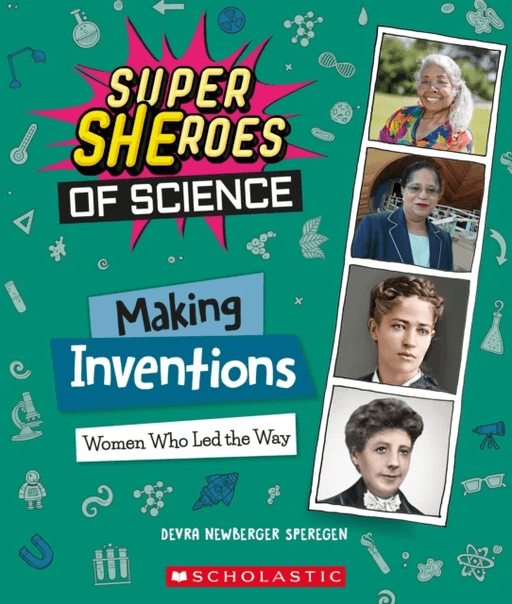 Making Inventions: Women Who Led the Way (Super SHEroes of Science) av Devra Newberger Speregen