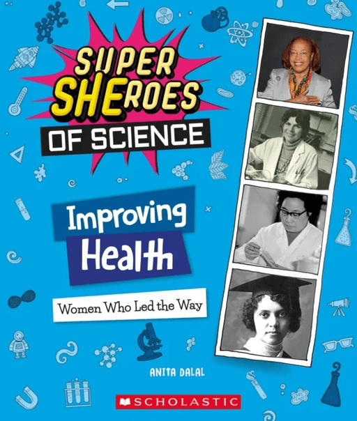 Improving Health: Women Who Led the Way  (Super SHEroes of Science) av Anita Dalal